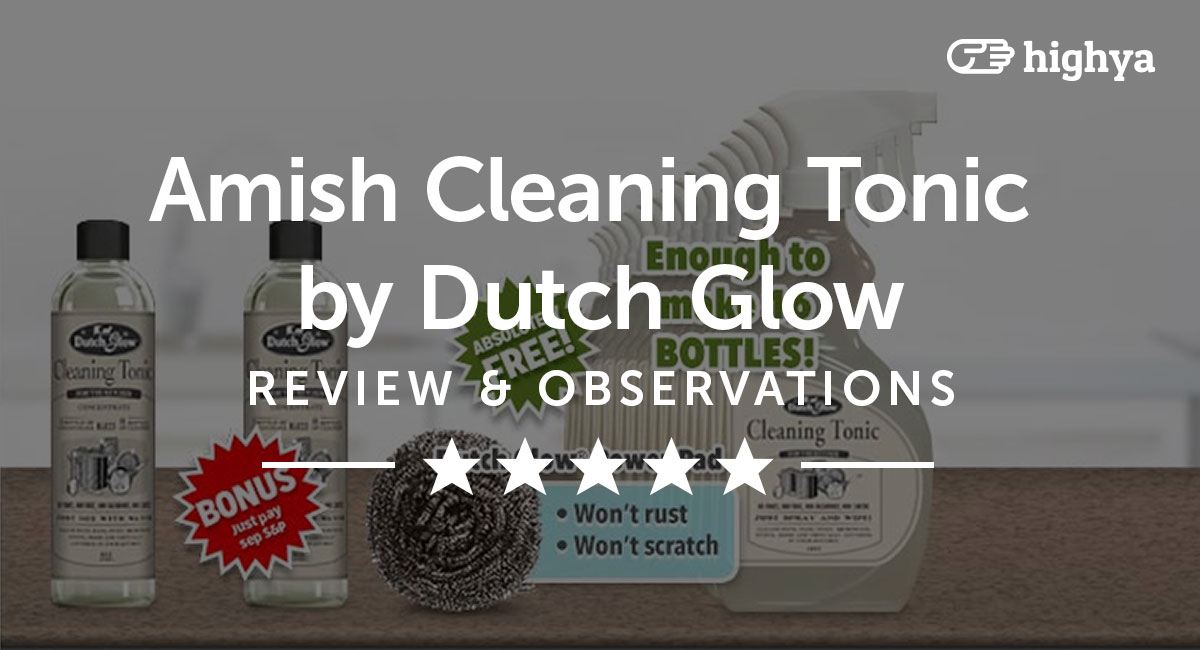 Amish Cleaning Tonic By Dutch Glow Reviews Is It A Scam