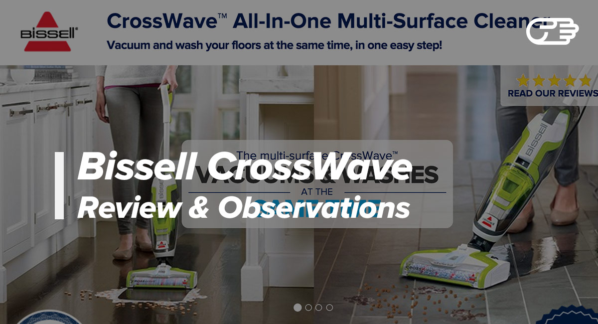 Bissell CrossWave Reviews - Is it a Good Multi-Surface Vacuum