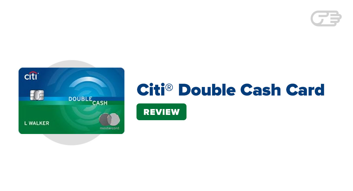 Citi Double Cash Credit Card Review: A Detailed Look