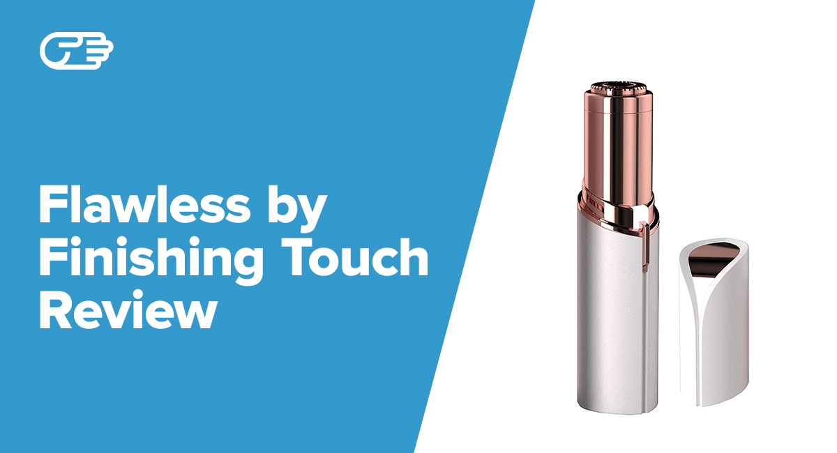 Flawless by Finishing Touch Reviews - What You Should Know Flawless by Finishing Touch Reviews - What You Should Know
